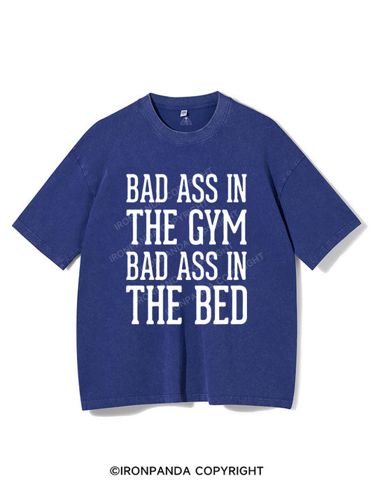 BAD ASS IN THE GYM BAD ASS IN THE BED VINTAGE GYM SHIRT