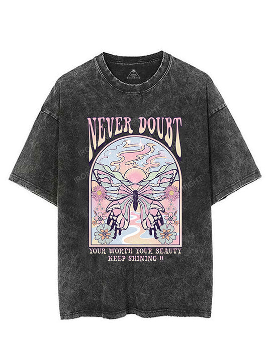 NEVER DOUBT YOUR WORTH YOUR BEAUTY KEEP SHINING VINTAGE GYM SHIRT