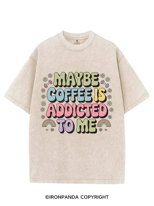 MAYBE COFFEE IS ADDICTED TO ME VINTAGE GYM SHIRT