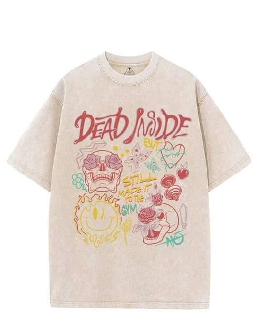 DEAD INSIDE BUT STILL MADE IT TO THE GYM VINTAGE GYM SHIRT