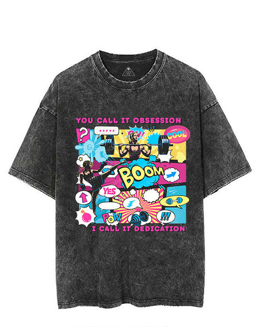 YOU CALL IT OBSESSION; I CALL IT DEDICATION VINTAGE GYM SHIRT