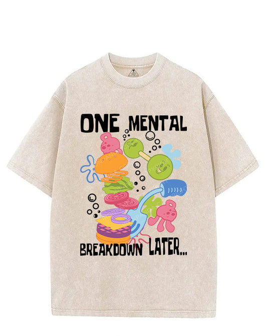 ONE MENTAL BREAKDOWN LATER VINTAGE GYM SHIRT