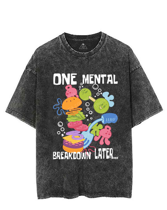 ONE MENTAL BREAKDOWN LATER VINTAGE GYM SHIRT