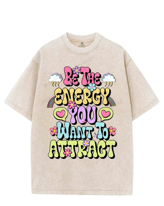Be the energy you want to attract VINTAGE GYM SHIRT
