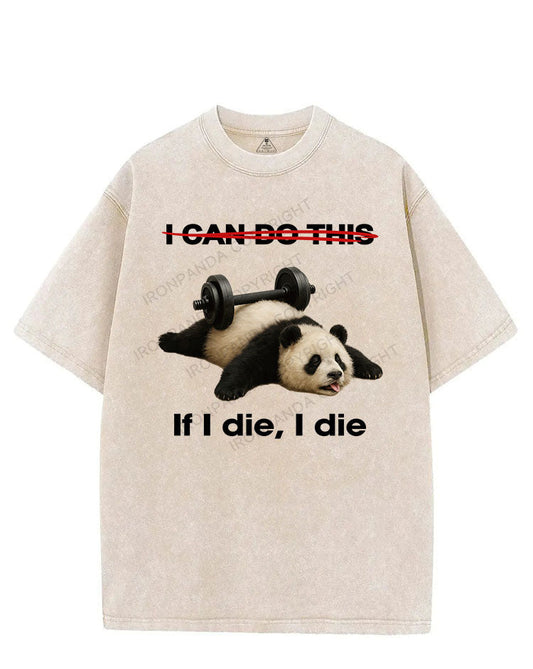 IF I DIE I DIE VINTAGE GYM SHIRT