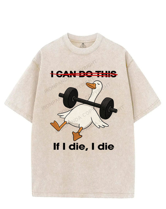 IF I DIE I DIE VINTAGE GYM SHIRT