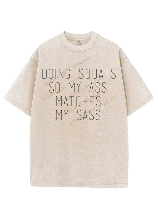 DOING SQUATS SO MY ASS MATCHES MY SASS VINTAGE GYM SHIRT