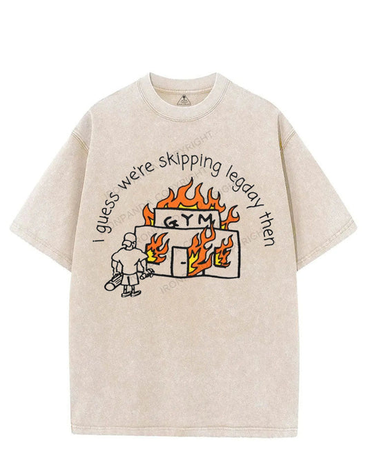 I GUESS WE'RE SKIPPING LEGDAY THEN VINTAGE GYM SHIRT