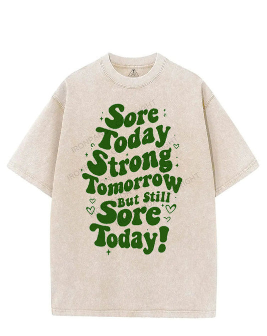 SORE TODAY STRONG TOMORROW BUT STILL SORE TODAY! VINTAGE GYM SHIRT