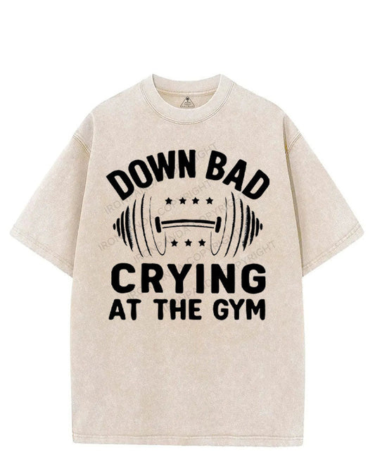 DOWN BAD CRYING AT THE GYM VINTAGE GYM SHIRT