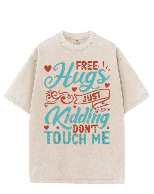 FREE HUGS JUST KIDDING DON'T TOUCH ME VINTAGE GYM SHIRT
