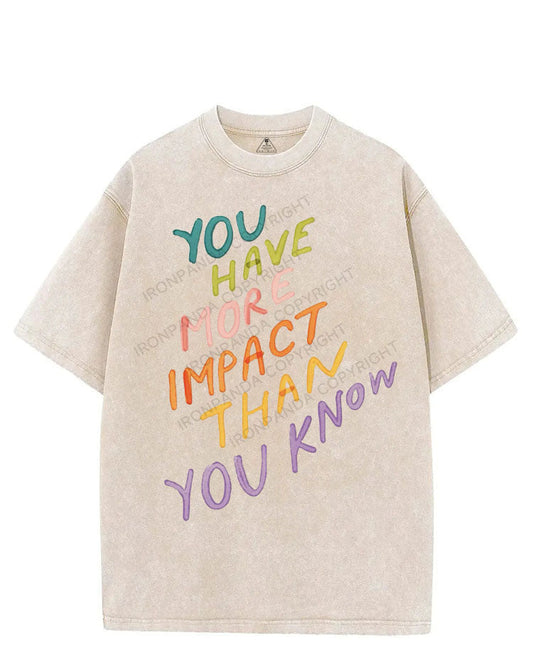 YOU HAVE MORE IMPACT THAN YOU KNOW VINTAGE GYM SHIRT