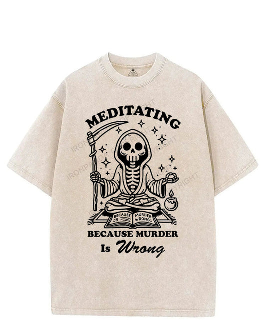 MEDITATING BECAUSE MURDER IS WRONG VINTAGE GYM SHIRT