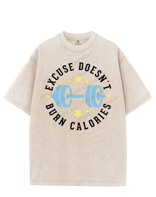 EXCUSE DOESN'T BURN CALORIES VINTAGE GYM SHIRT