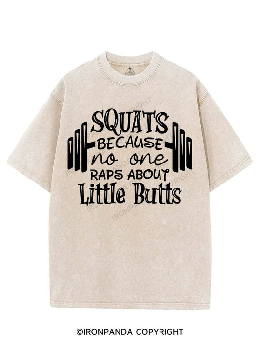 SQUATS BECAUSE NO ONE RAPS ABOUT LITTLE BUTTS VINTAGE GYM SHIRT