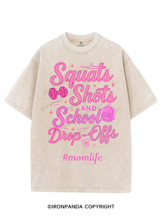 SQUATS SHOTS AND SCHOOL DROP-OFFS VINTAGE GYM SHIRT