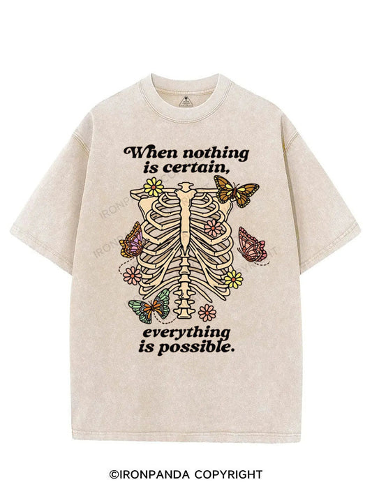 WHEN NOTHING IS CERTAIN, EVERYTHING IS POSSIBLE VINTAGE GYM SHIRT