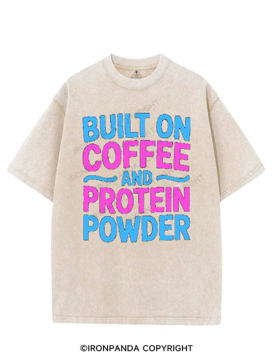 BUILT ON COFFEE AND PROTEIN POWDER VINTAGE GYM SHIRT
