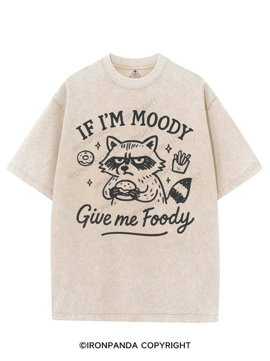 IF I'M MOODY GIVE ME FOODY VINTAGE GYM SHIRT