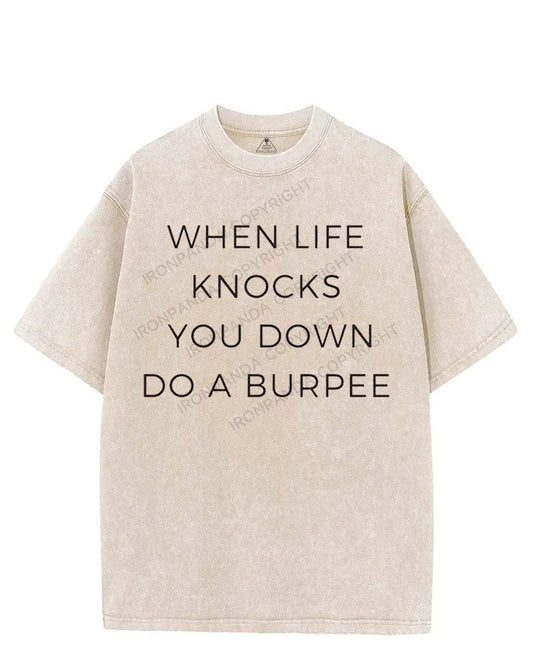 WHEN LIFE KNOCKS YOU DOWN DO A BURPEE VINTAGE GYM SHIRT