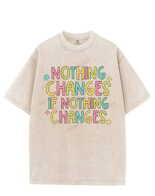 NOTHING CHANGES IF NOTHING CHANGES VINTAGE GYM SHIRT
