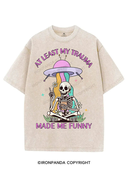 AT LEAST MY TRAUMA MADE ME FUNNY VINTAGE GYM SHIRT
