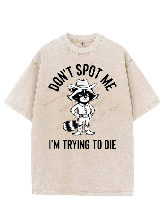 DON'T SPOT ME I'M TRYING TO DIE VINTAGE GYM SHIRT