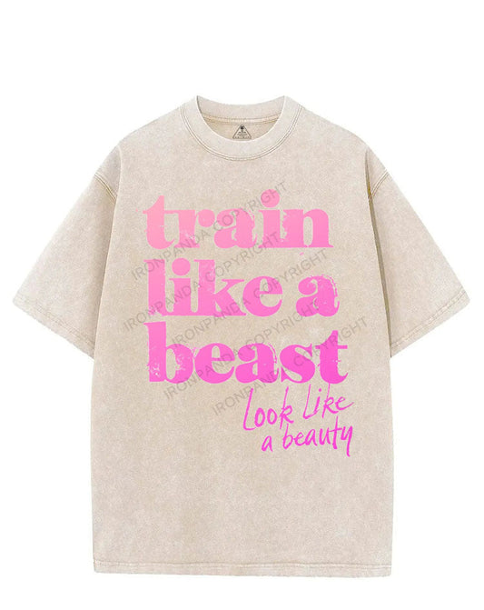 TRAIN LIKE A BEAST LOOK LIKE A BEAUTY VINTAGE GYM SHIRT