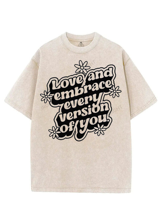 LOVE AND EMBRACE EVERY VERSION OF YOU VINTAGE GYM SHIRT