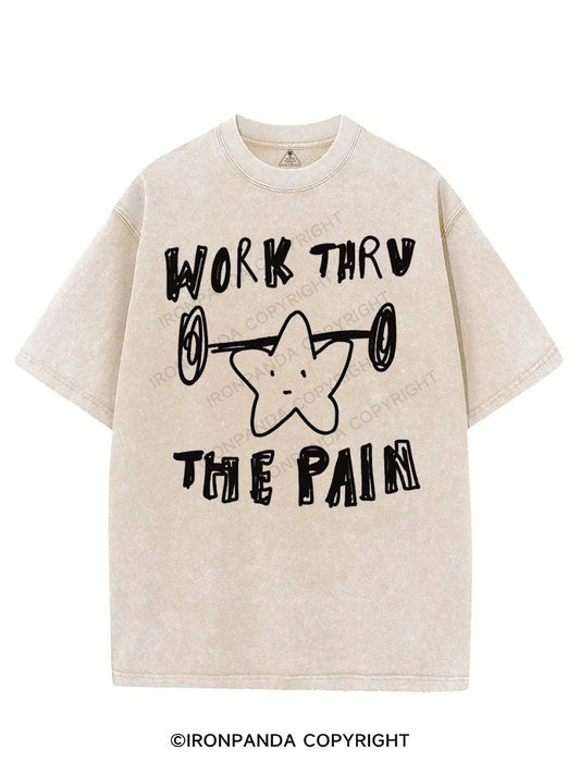 WORK THROUGH THE PAIN VINTAGE GYM SHIRT