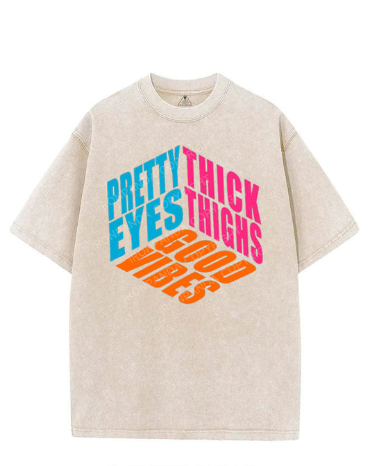 PRETTY EYES THICK THIGHS GOOD VIBES VINTAGE GYM SHIRT