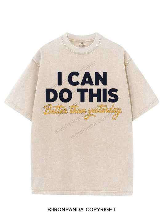 I CAN DO THIS BETTER THAN YESTERDAY VINTAGE GYM SHIRT
