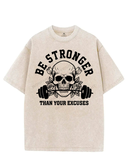 BE STRONGER THAN YOUR EXCUSES VINTAGE GYM SHIRT