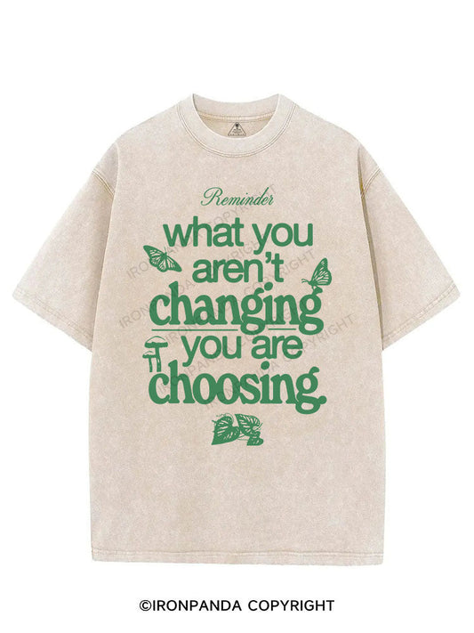 WHAT YOU AREN'T CHANGING YOU ARE CHOOSING VINTAGE GYM SHIRT