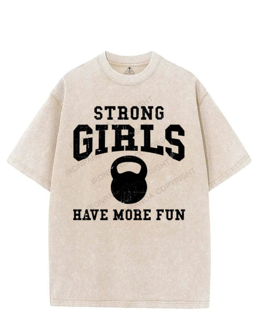 STRONG GIRLS HAVE MORE FUN VINTAGE GYM SHIRT