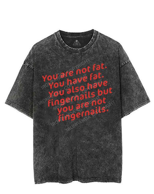 YOU ARE NOT FAT VINTAGE GYM SHIRT