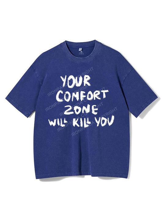 YOUR COMFORT ZONE WILL KILL YOU VINTAGE GYM SHIRT