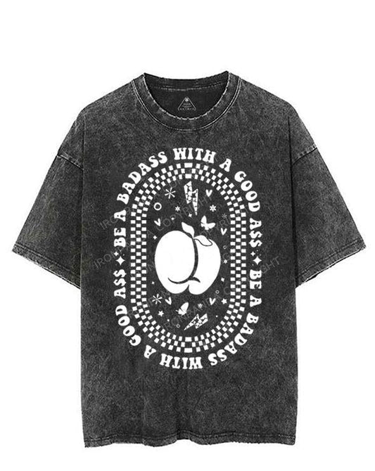 BE A BADASS WITH A GOOD ASS VINTAGE GYM SHIRT