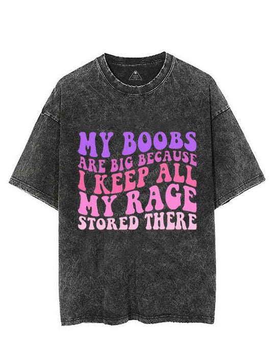 MY BOOBS ARE BIG I KEEP ALL MY RAGE STORED HERE VINTAGE GYM SHIRT