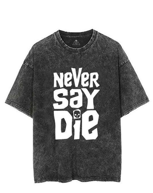Never Say Die VINTAGE GYM SHIRT