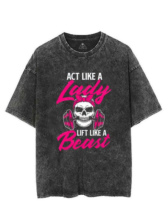Act Like A Lady Lift Like A Beast VINTAGE GYM SHIRT