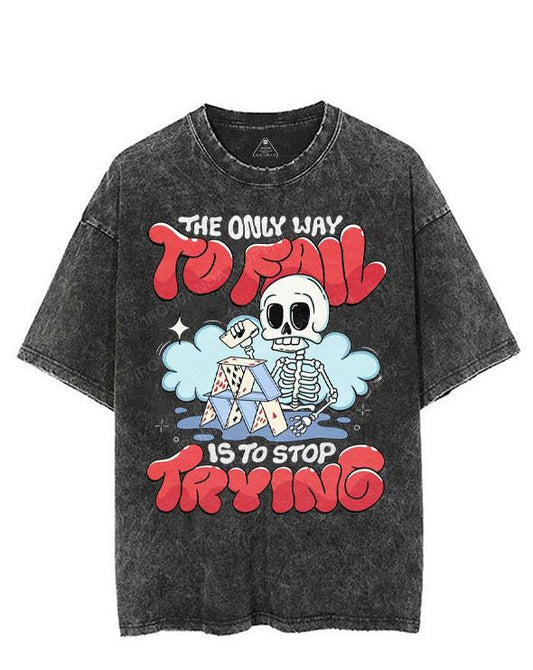 THE ONLY WAY TO FAIL IS TO STOP TRYING VINTAGE GYM SHIRT