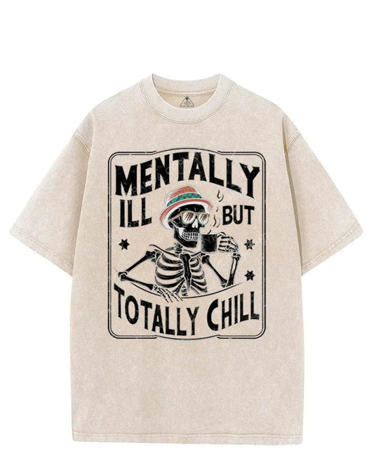 MENTALLY ILL BUT TOTALLY CHILL VINTAGE GYM SHIRT