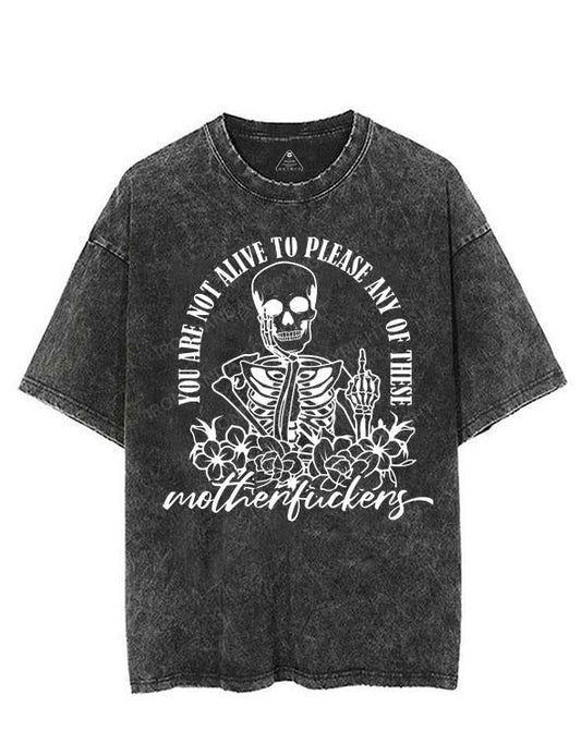YOU ARE NOT ALIVE TO PLEASE ANY OF THESE VINTAGE GYM SHIRT