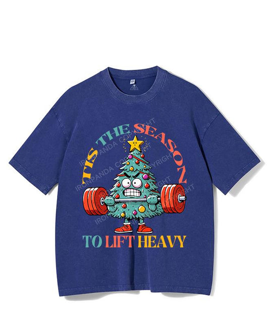 TIS THE SEASON TO LIFT HEAVY VINTAGE GYM SHIRT