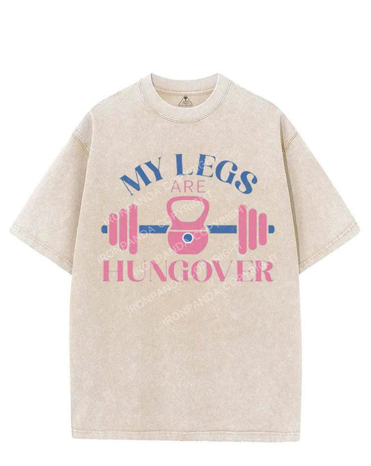 MY LEGS ARE HUNGOVER VINTAGE GYM SHIRT