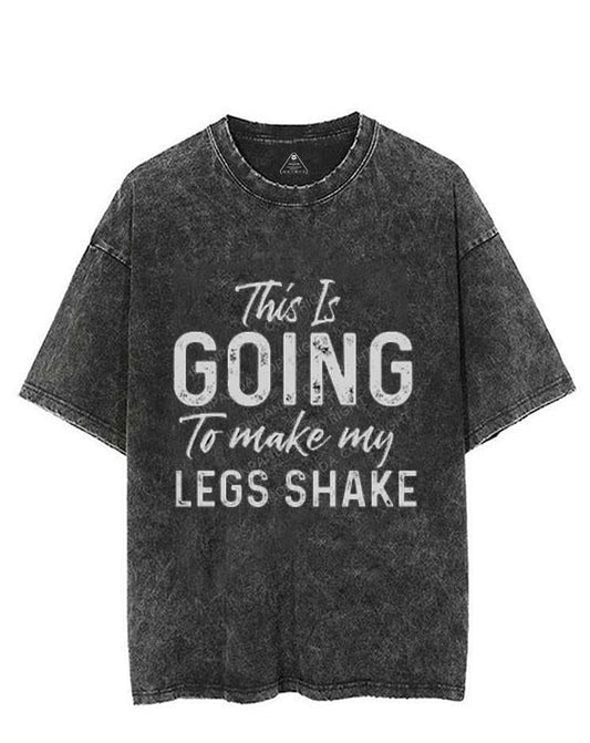 THIS IS GOING TO MAKE MY LEGS SHAKE VINTAGE GYM SHIRT