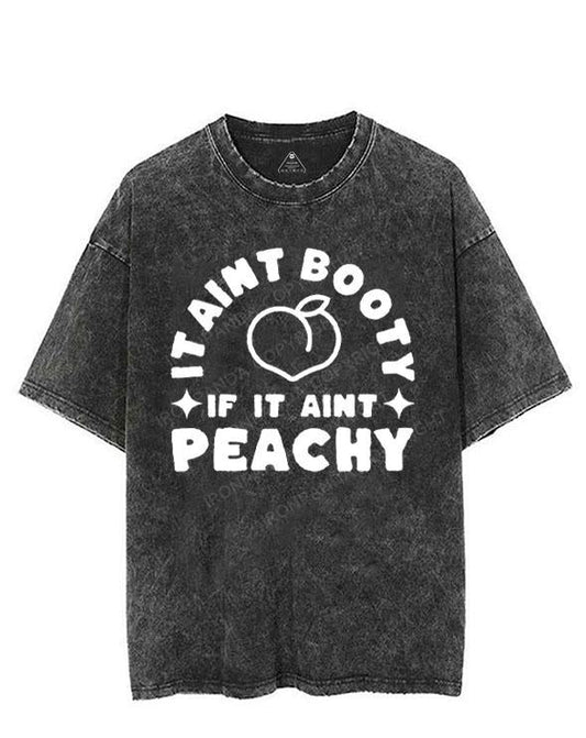IT AINT BOOTY IF IT AINT PEACHY VINTAGE GYM SHIRT