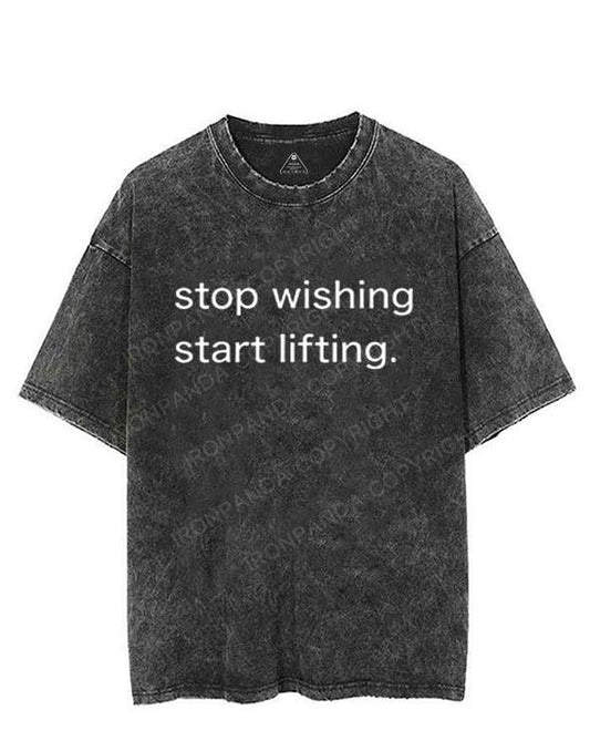 Stop Wishing Start Lifting VINTAGE GYM SHIRT