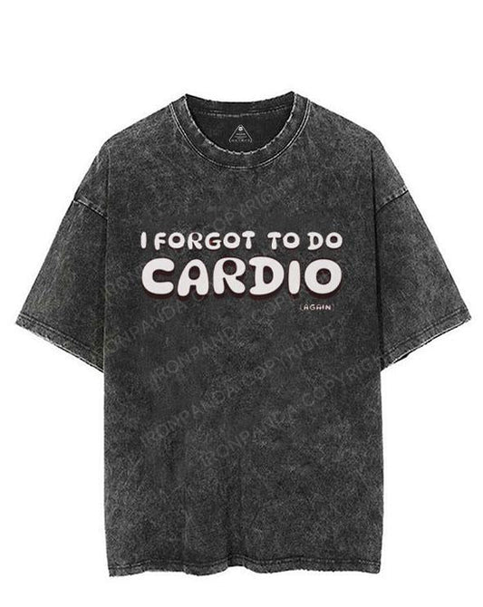 I Forgot To Do Cardio VINTAGE GYM SHIRT